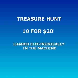 10/$20 TREASURE HUNT (LOADED ELECTRONICALLY IN THE MACHINE)