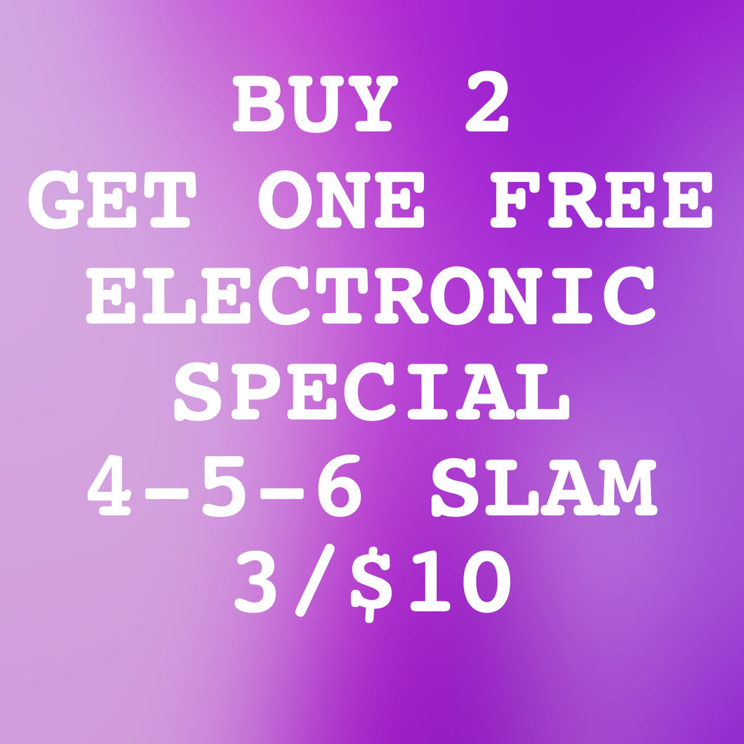 4-5-6 Electronic Special ($10 Buy 2/Get 1 Free)